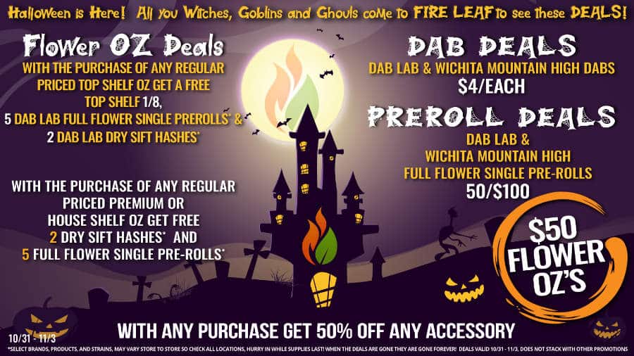 Come to Fire Leaf to see these hauntingly good dispensary deals!