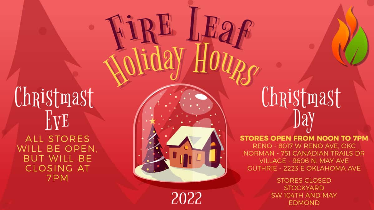 2022 Fire Leaf Dispensary Holiday Hours