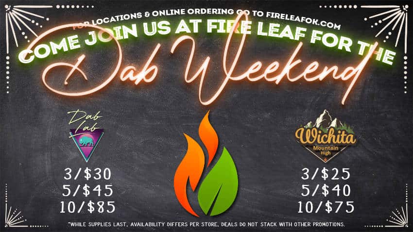 Come Join us for the Dab Weekend @ Fire Leaf