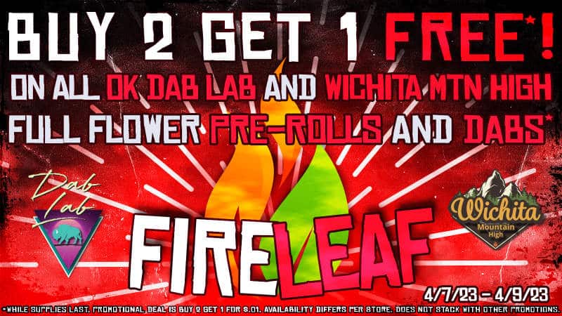 BUY 2 GET 1 FOR $.01 AT FIRE LEAF DISPENSARY