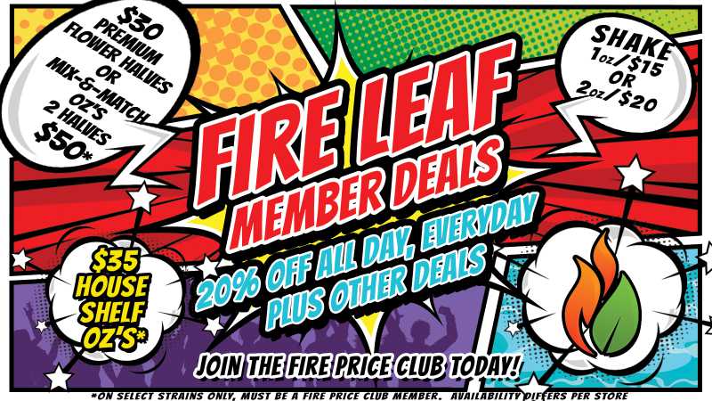 Fire Leaf Dispensary Member Deals – 8/18/23